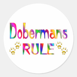 Dobermans Rule Classic Round Sticker