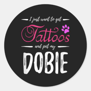 Dobie Dog Lover Tattoo Shirt Funny Doberman Dog Mo Classic Round Sticker