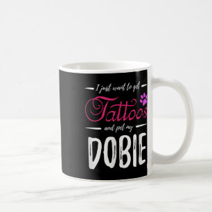 Dobie Dog Lover Tattoo Shirt Funny Doberman Dog Mo Coffee Mug