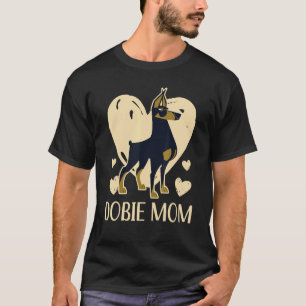 Dobie Mom Paw Love Doberman Owner Dog Mothers Da T-Shirt