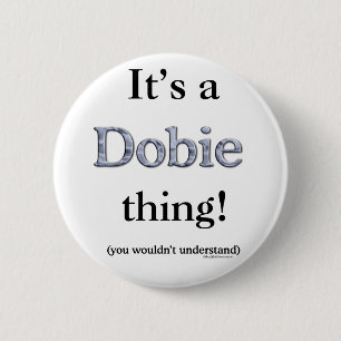 Dobie Thing 2 Inch Round Button