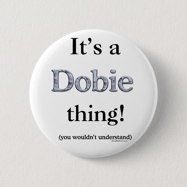 Dobie Thing 2 Inch Round Button (Front)