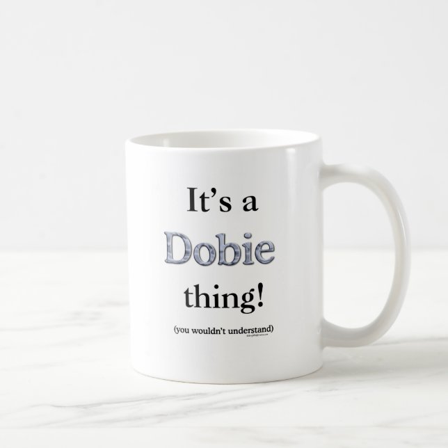 Dobie Thing Coffee Mug (Right)