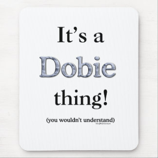 Dobie Thing Mouse Pad