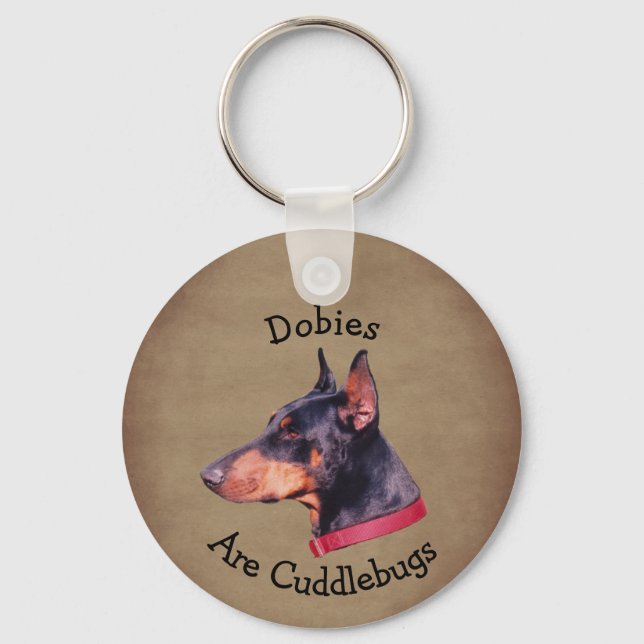 Dobies Are Cuddlebugs Doberman Pinscher Keychain (Front)