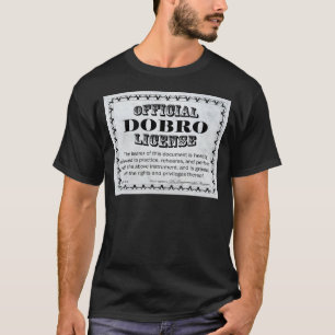 Dobro License T-Shirt