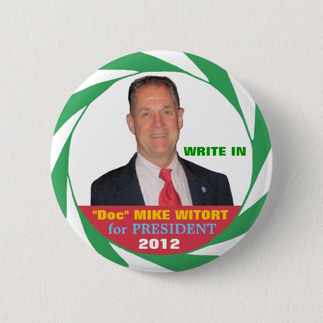 "Doc" Mike Witort for President 2012 2 Inch Round Button (Front)