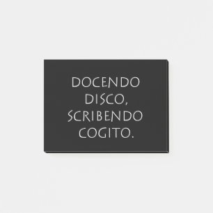 Docendo disco scribendo cogito post-it notes
