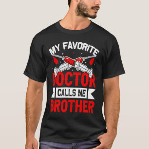 Doctor Calls Me Brother Medical School Students Gr T-Shirt