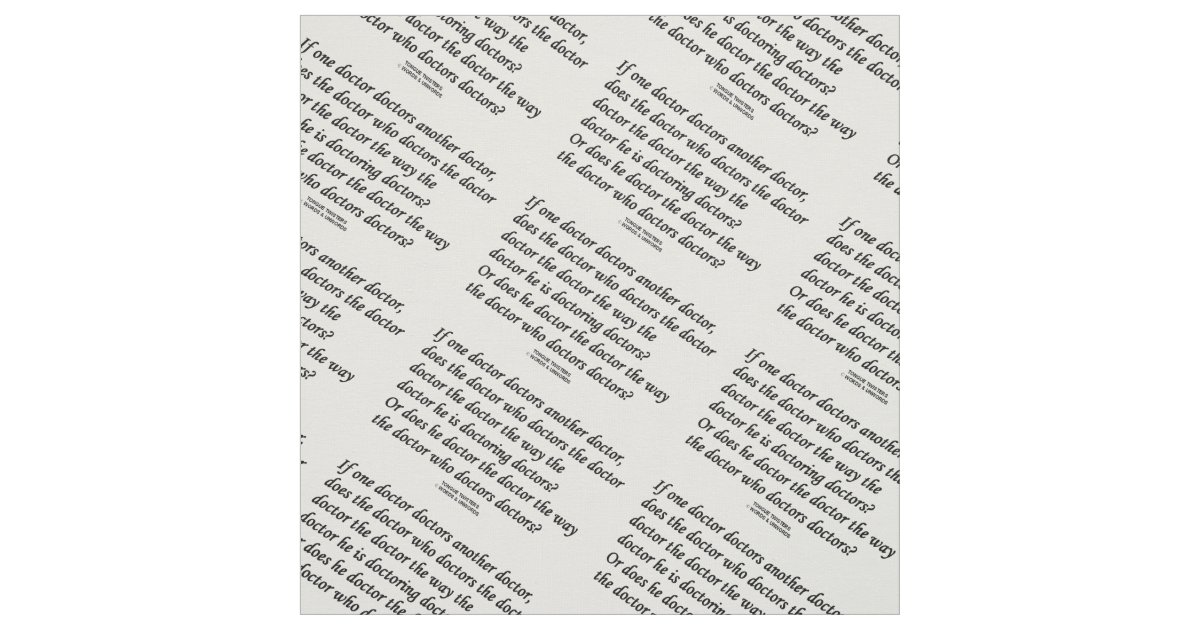 Doctor Doctoring Another Doctor Tongue Twister Fabric Zazzle