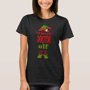 DOCTOR Elf Naughty Christmas Matching Pajama Party T-Shirt