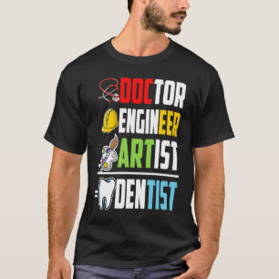 Doctor Engineer Artist Dentist Medical Student Gra T-Shirt