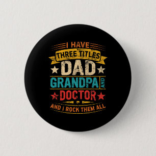 Doctor Grandpa For Men Funny Doctor Dad Fathers Da 2 Inch Round Button