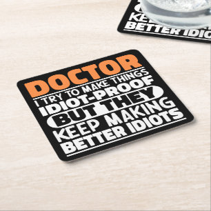 Doctor I Try To Make Things Funny Sayings Doctor Square Paper Coaster