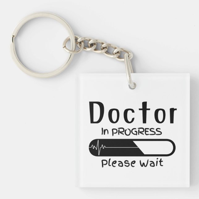 Doctor in Progress Please Wait  Keychain (Front)