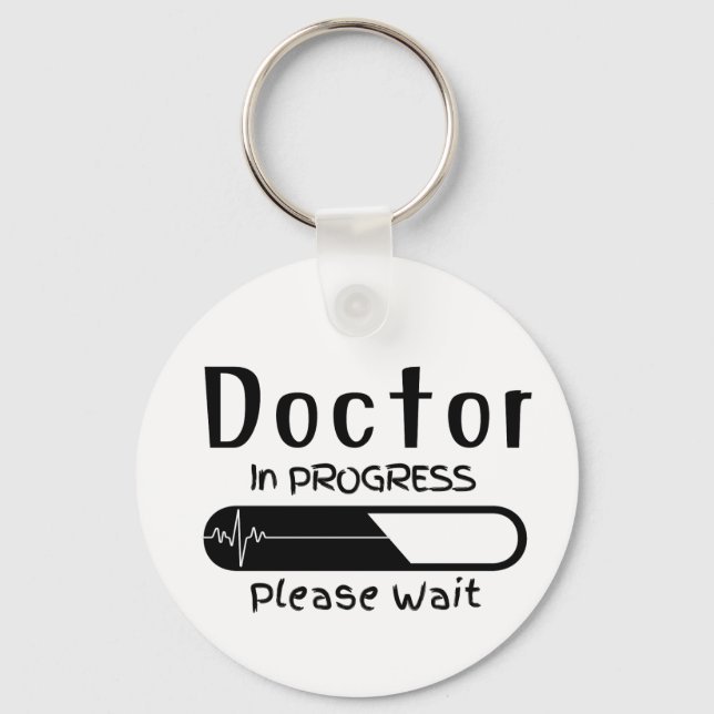 Doctor in Progress Please Wait Keychain (Front)