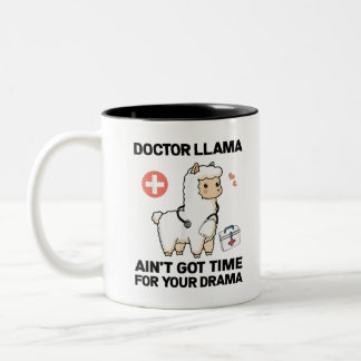 Doctor Llama Ain't Got Time For Your Drama Gift Fo Two-Tone Coffee Mug