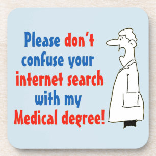 Doctor Medical Degree Not Internet Search Coaster