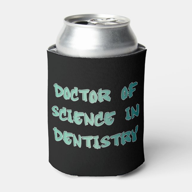 Doctor of Science in Dentistry Can Cooler (Can Front)