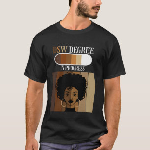 Doctor of Social Work DSW Degree In Progress Black T-Shirt