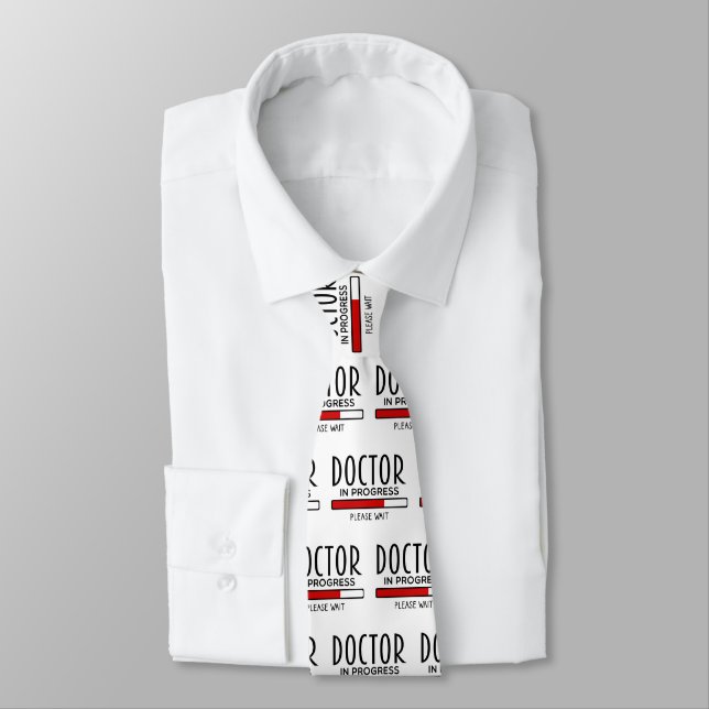 Doctor Progress Please Wait Funny Med School   Tie (Tied)