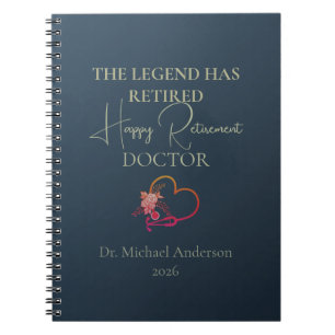 Doctor Retirement Gift The Legend Has Retired Notebook