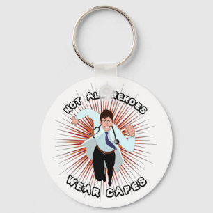 Doctor superhero: Not all heroes wear capes Keychain
