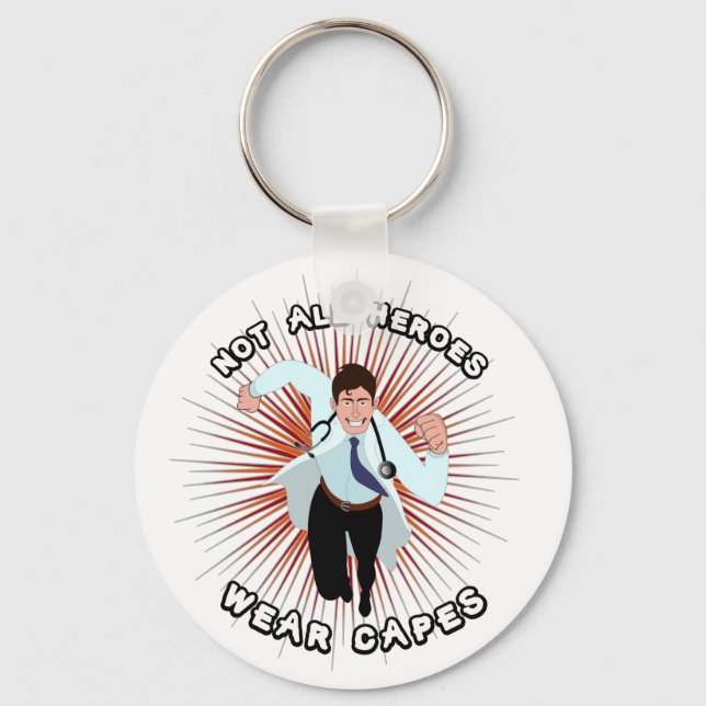 Doctor superhero: Not all heroes wear capes Keychain (Front)