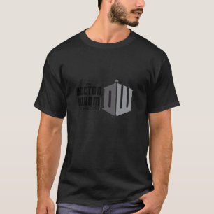 Doctor Whom Do We Call T-Shirt