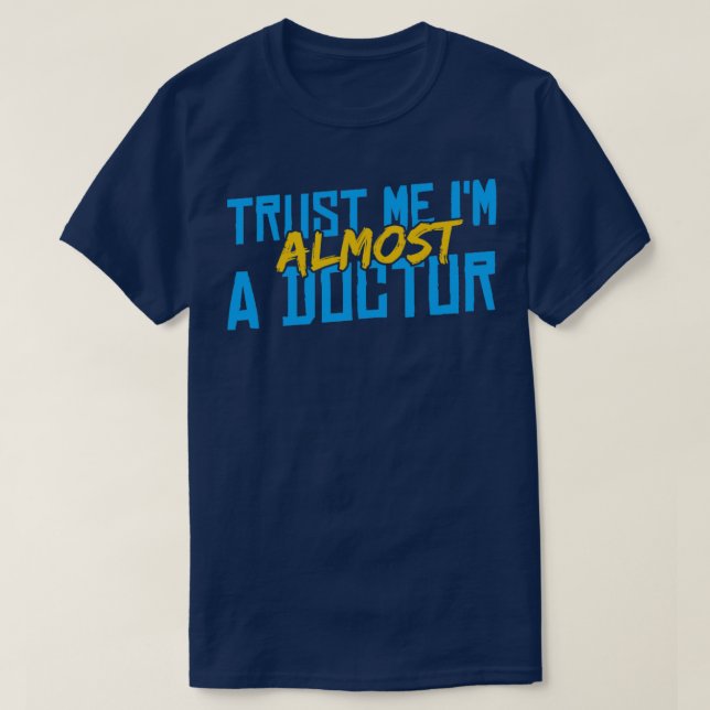 Doctoral Student  T-Shirt (Design Front)
