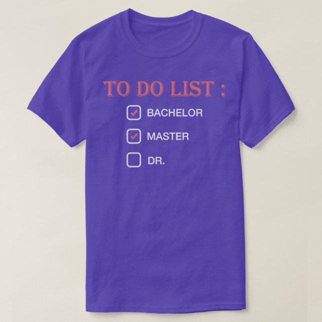 Doctoral Studies  T-Shirt (Design Front)