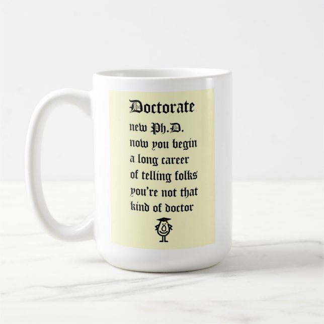 Doctorate - A Poem For The New Ph.D. Coffee Mug (Left)