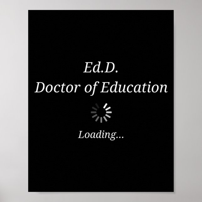 Doctorate graduation loading with load funny ed.d poster (Front)