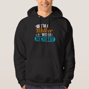 Doctorate Mother With Phd Edd Mom Doctoral Graduat Hoodie