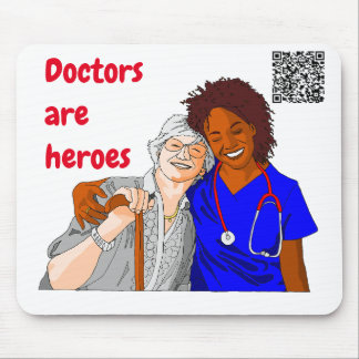 Doctors are heroes mouse pad