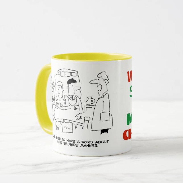 Doctor's Bedside Manner Not Quite Right. Funny Mug (Front Left)