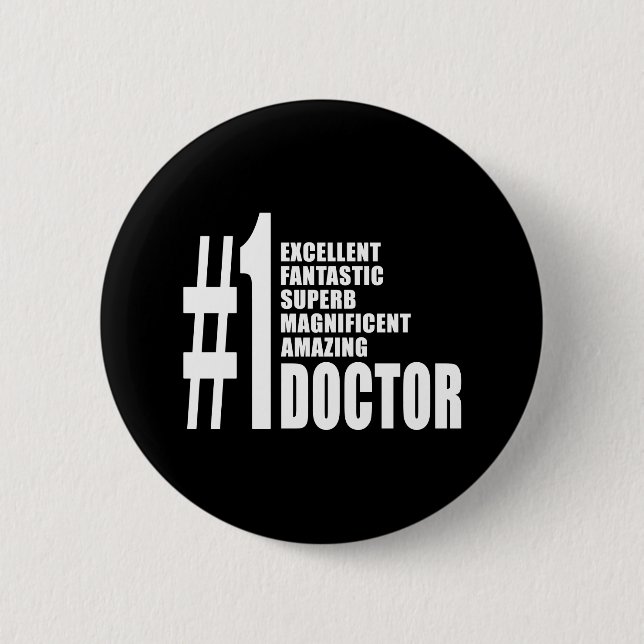 Doctors Birthdays Gifts : Number One Doctor 2 Inch Round Button (Front)