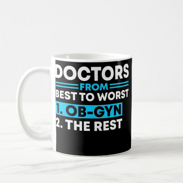 Doctors From Best To Worst OBGYN OB Nurse Uterus Coffee Mug (Left)