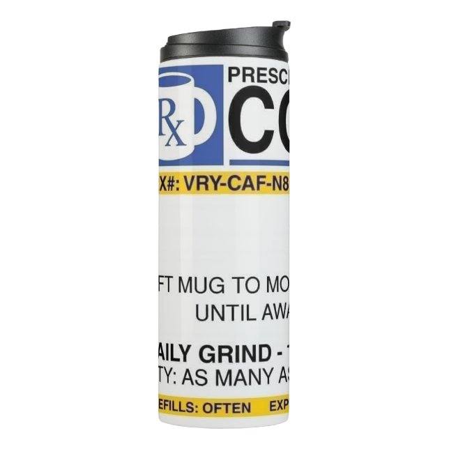 Doctor's Orders Thermal Tumbler (Rotated Left)