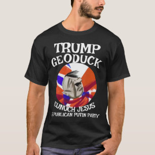 DOD DOJ EPA Geoduck Eunuch Jesus Republican Party T-Shirt