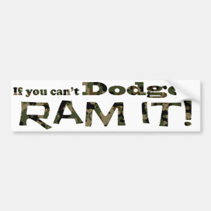 Dodge it, Ram it, Camouflage Bumper Sticker