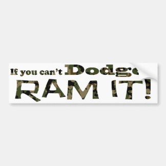 Dodge it, Ram it, Camouflage Bumper Sticker