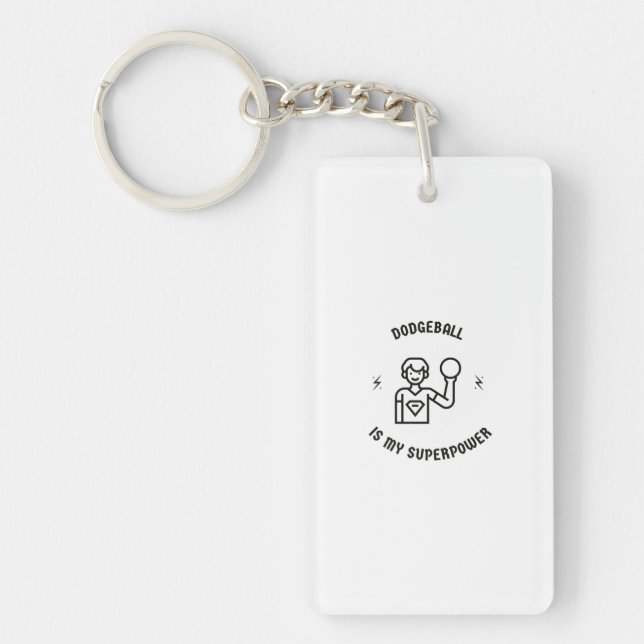 Dodgeball is my superpower keychain (Front)