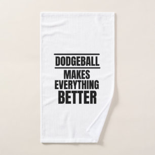 Dodgeball makes everything better hand towel