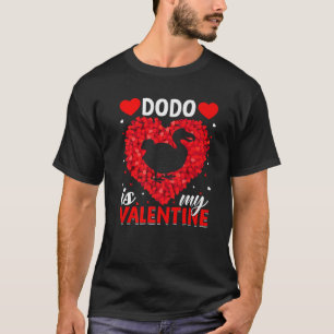 Dodo Is My Valentine Love Hearts Dodo Bird Valenti T-Shirt