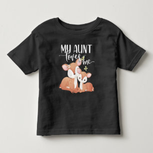 Doe and Fawn My Aunt Loves Me Toddler T-shirt