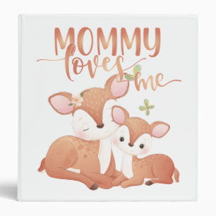 Doe Deer and Fawn Mommy Loves Me Binder