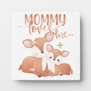 Doe Deer and Fawn Mommy Loves Me Plaque