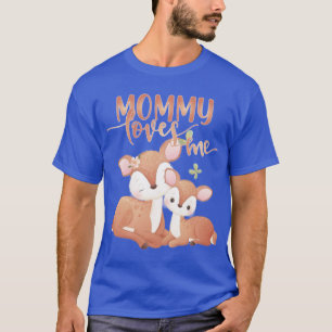 Doe Deer and Fawn Mommy Loves Me T-Shirt