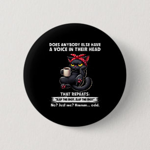 Does Anybody Else Have A Voice In Their Head That 2 Inch Round Button